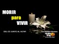 Canción para Difuntos - MORIR PARA VIVIR Juan Morales Montero / NuevoTrigo