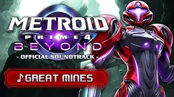 Great Mines - Metroid Prime 4: Beyond [OST]