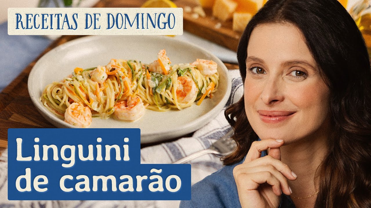 Linguini de camarão - Receitas de Domingo com Bruna Spínola