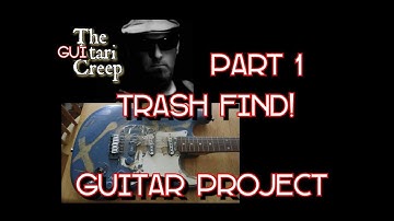 Trash Find Squier Strat Project. PART 1 | The Atari Creep