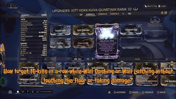 Warframe - How to get 16 kills in a row while Wall Latching without t/ the floor or taking damage