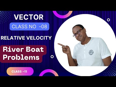 Vector Class No - 08 || River Boat Problems in Bengali || How to Solve ...