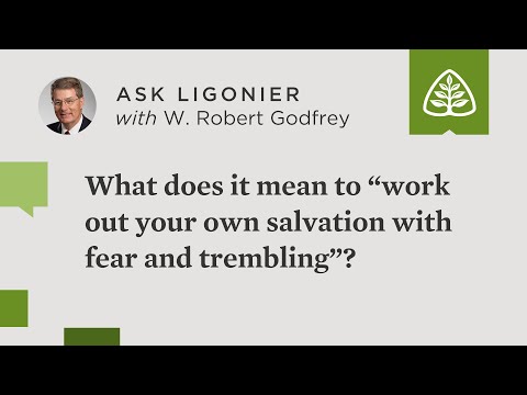 What does it mean to “work out your salvation with fear and trembling”  (Phil. 2:12)?