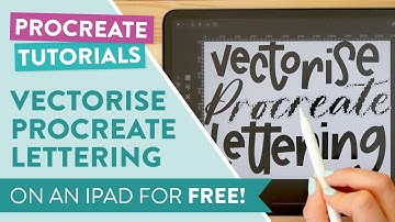 Vectorise Procreate lettering on iPad for FREE | PROCREATE TUTORIAL