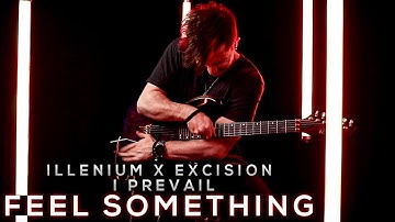 ILLENIUM, Excision, I Prevail - Feel Something | Cole Rolland (Guitar Cover)
