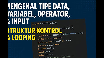 Tutorial Membuat Program Yang Mengandung Tipe Data,Variabel,Operator dan Input,Struktur Kontrol