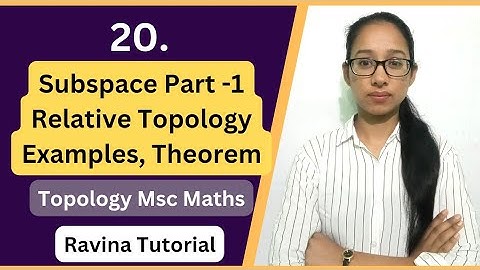 Subspace part- 1 | relative topology | Example | Theorem | MSc/BSc | Topology | @RavinaTutorial
