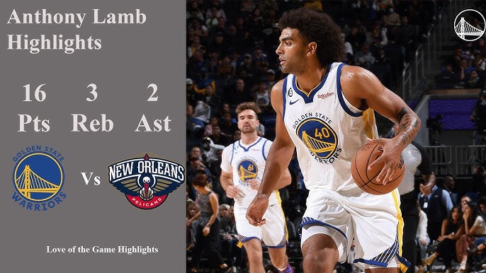 Highlights: Anthony Lamb's most dominant games from the 2022-2023 - Golden  State Of Mind