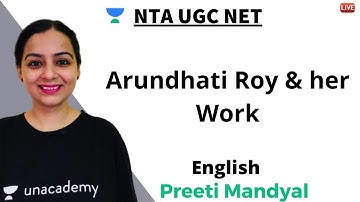 Arundhati Roy & her Work | English | Unacademy Live NTA UGC NET | Preeti Mandyal