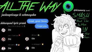 All the Way (schmoyoho / The Gregory Brothers) || BNHA Lyric Prank // Dekusquad