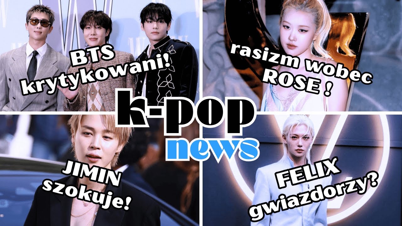 K-POP news: BTS w ogniu krytyki! ROSE ofiarą rasizmu? Czy FELIX gwiazdorzy? V narobił nam apetytu!