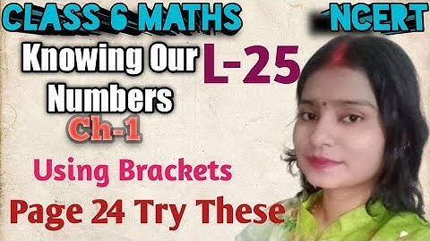 Using Brackets - Practice Questions | Knowing Our Numbers | Class 6 Maths