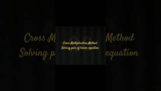 Cross Multiplication Method Solving Pair of Linear Equation | #mathematics #icse #class10 #equation