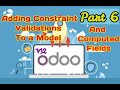 Adding computed fields and constraint validations to a Model in odoo