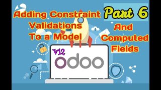 Adding computed fields and constraint validations to a Model in odoo