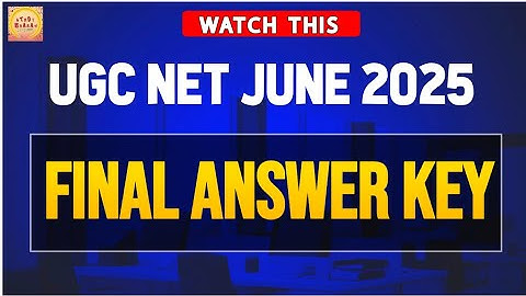Final Answer key Ugc net June 2025 | ugc net June 2025 fianl Answer key rnew update