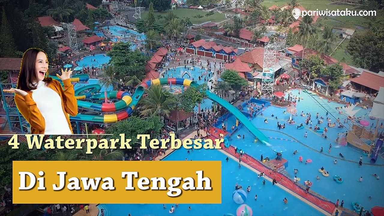 4 Waterpark Terbesar di Jawa Tengah Yang Wajib Dikunjungi
