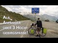 Zum ersten Mal mit dem Rad im Hochgebirge - Ostalpen &amp; Nordostitalien - Teil 1