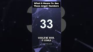 What It Means To See These Angel Numbers