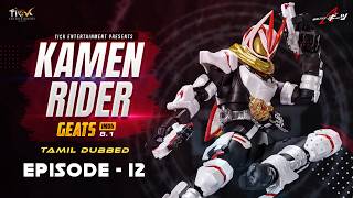 Kamen Rider Geats Ep. 12 Full Tamil Dub | Eng Sub | Conspiracy III: Slot★Fever