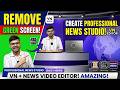 Green Screen Remove &amp; Professional News Video Editing Tutorial | VN Editor &amp; News Video Editor
