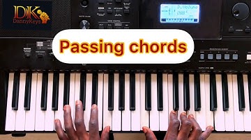 What are passing chords Part 1.  @ Dannykeys
