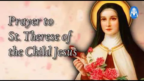 Prayer to St.  Therese of the Child Jesus