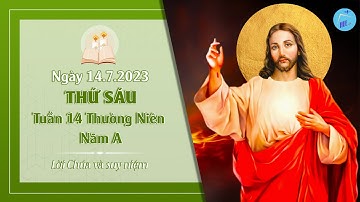 Suy niệm THỨ SÁU TUẦN 14 THƯỜNG NIÊN
