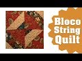 Como fazer o Bloco String Quilt de Patchwork | Ana Cosentino