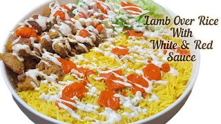 Lamb Over Rice | Halal Cart Style Gyro Platter | Halal Guys NY Cart Style Recipe | White & Red Sauce