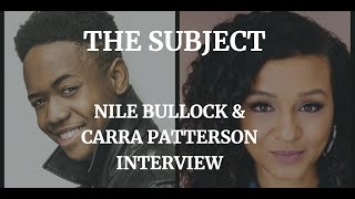 Famous THE SUBJECT - CARRA PATTERSON & NILE BULLOCK INTERVIEW (2021) Wealth