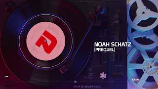NOAH SCHATZ - [prequel]