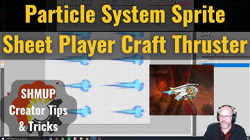 SHMUP Creator | Add Sprite Sheet to the Particle System to Create an Engine Thruster
