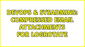 DevOps & SysAdmins: Compressed email attachments for logrotate