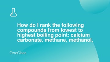 How do I rank the following compounds from lowest to highest boiling p