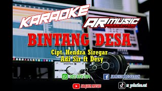 KARAOKE BINTANG DESA || ADI SIR ft DESY Cipt. Hendra Siregar