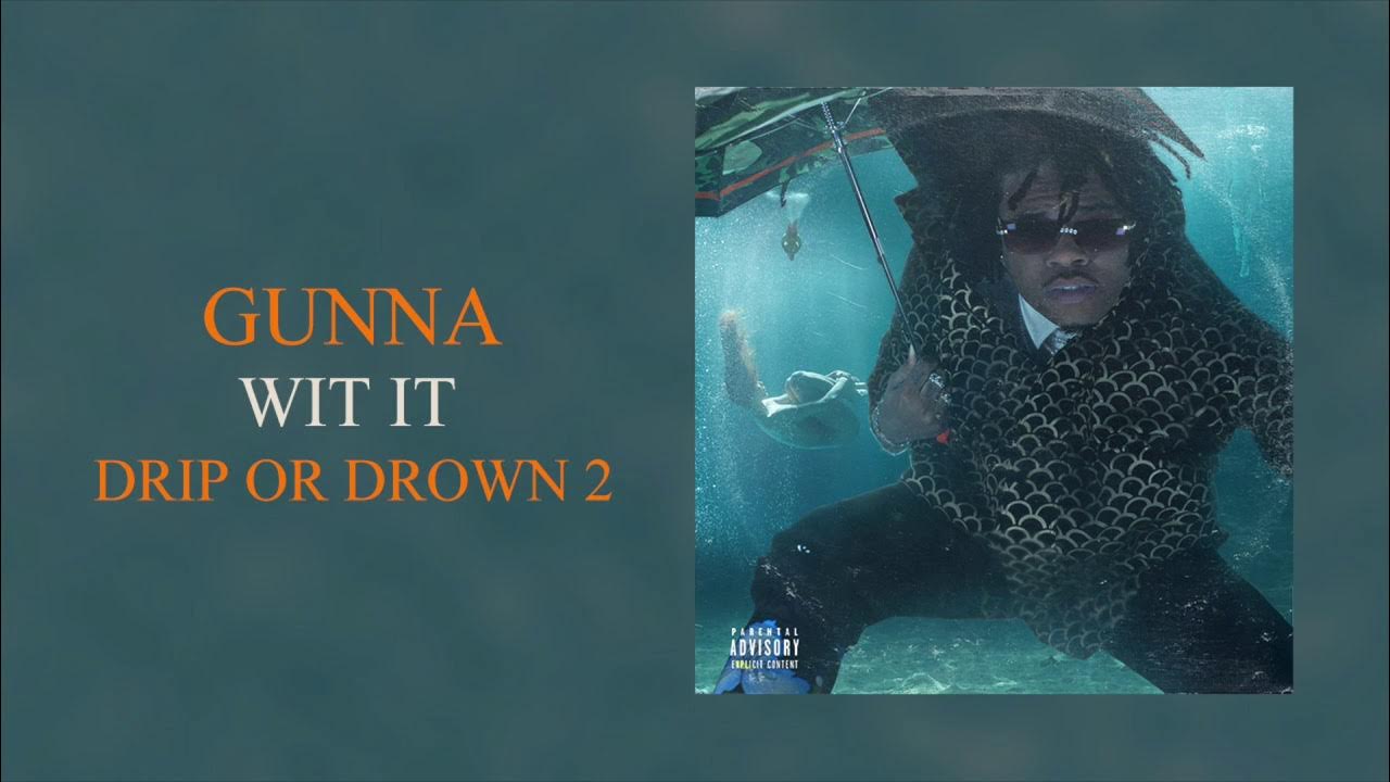Gunna drip or drown 2. Обложка gunna drip or down. Gunna drip or drown. Gunna drip or drown remix. Обложка gunna drip or down.