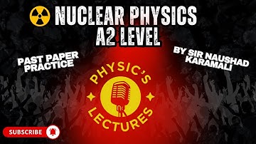 Nuclear Physics A2 Level Past Papers