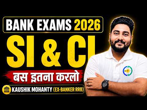 🔥Simple & Compound Interest in ONE SHOT | FREE Quant Crash Course for Bank Exams 2026 By Kaushik Sir
