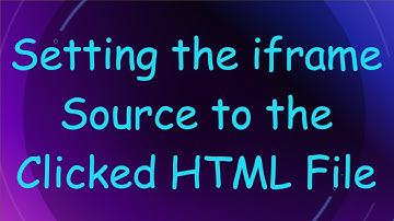 Setting the iframe Source to the Clicked HTML File
