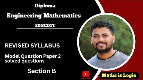 Diploma Engineering Mathematics / Model Question Paper 2 / Section B - Solutions