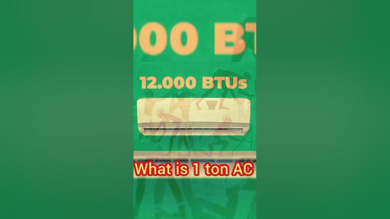 What Does 1 Ton AC Mean youtube youtubeshorts ytshorts YouTube what-does-1-ton-ac-mean-youtube-youtubeshorts-ytshorts-youtube