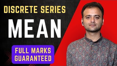 Mean in Discrete Series | How to Find Mean in Discrete Series Solved Examples Class 11/12 Statistics