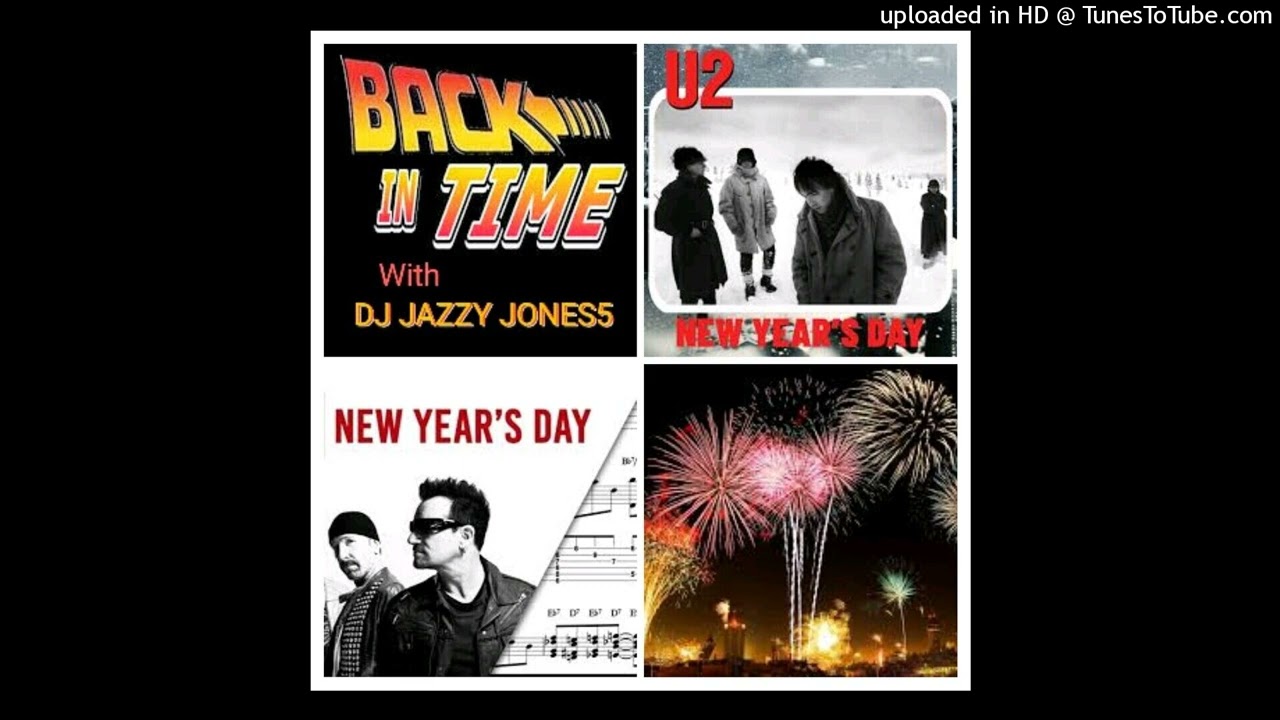 U2-NEW YEARS DAY (I WILL BE WITH YOU AGAIN FOR ANOTHER YEAR