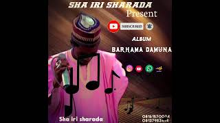 SABUWAR=SHA IRI_SHARADA=BARHMA_DAMUNA (official_audio)2023