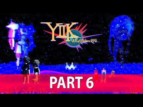 YIIK A Postmodern RPG Walkthrough - NO Commentary - Part 6