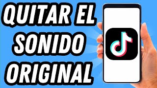 How to remove the original sound on TikTok (COMPLETE GUIDE)