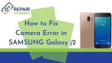HOW TO FIX CAMERA ERROR IN SAMSUNG GALAXY J2