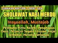 Sholawat penenang pikiran menghilangkan stres sedih galau gelisah sholawat nabi malam selasa