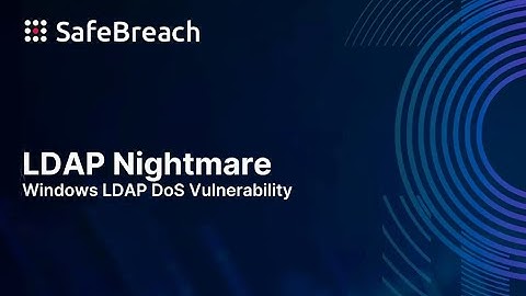 LDAP Nightmare – Windows LDAP Denial of Service Vulnerability